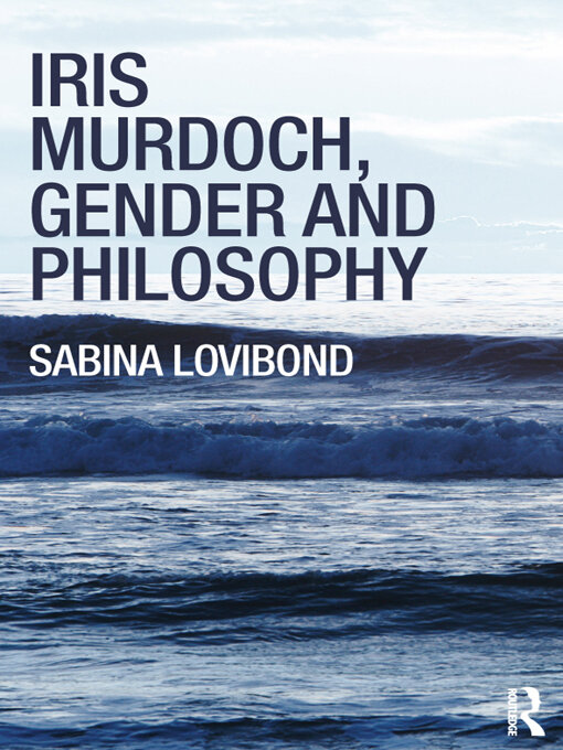 Upplýsingar um Iris Murdoch, Gender and Philosophy eftir Sabina Lovibond - Biðlisti
